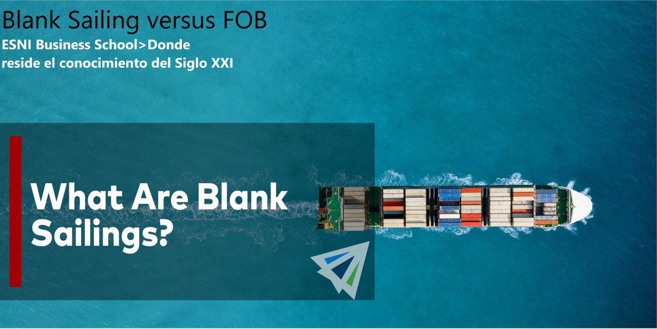 Blank Sailing versus FOB y Letter of Credit;